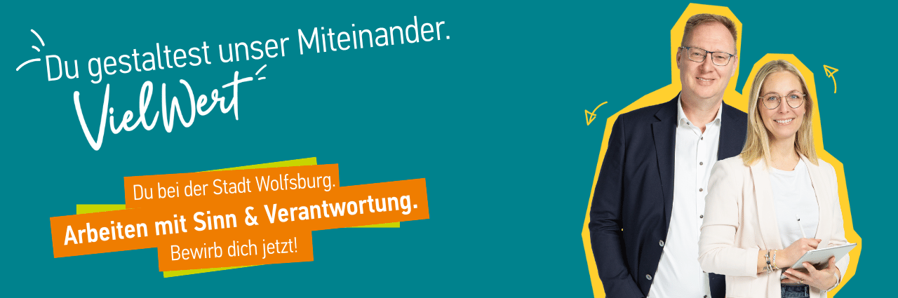 Verwaltungsmitarbeiterin und Verwaltungsmitarbeiter mit Block in der Hand vor farbigem Hintergrund. Daneben Text: Du gestaltest unser Miteinander. VielWert.  Du bei der Stadt Wolfsburg. Arbeiten mit Sinn & Verantwortung. Bewirb dich jetzt!